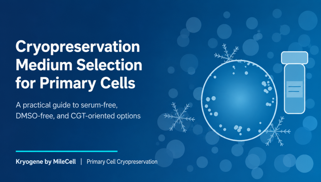 Cryopreservation Medium Selection for Primary Cells